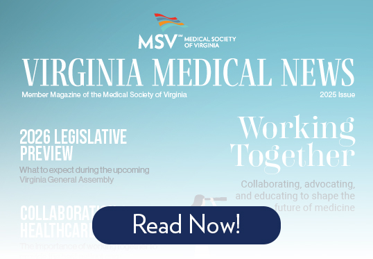 Click here to read the latest issue of Virginia Medical News now!